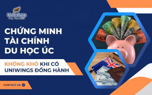 Chứng minh tài chính du học Úc không khó cùng Uniwings