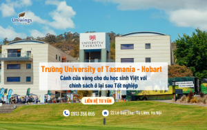 Trường University of Tasmania cánh cửa vàng cho DHS Việt muốn ở lại lâu Úc dài