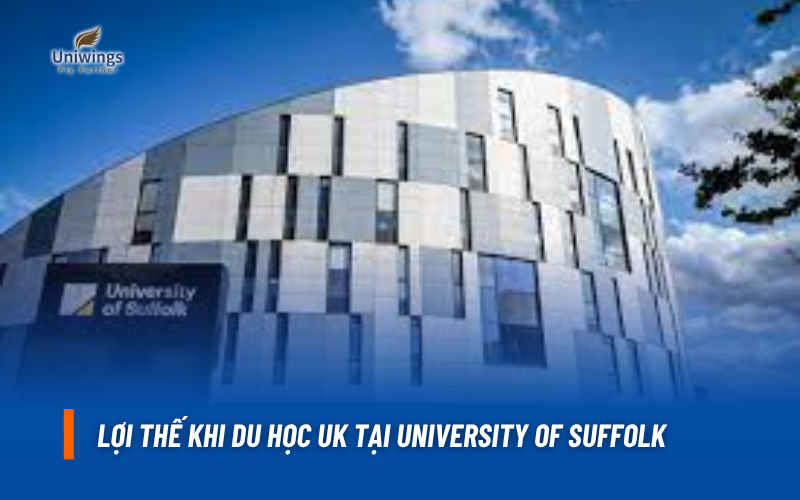 Lợi thế khi du học UK tại University of Suffolk